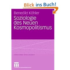 Soziologie des Neuen Kosmopolitismus (Forschung Gesellschaft)
