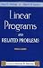 Linear Programs & Related Problems: A Volume in the COMPUTER SCIENCE and SCIENTIFIC COMPUTING Series