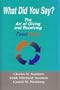 What Did You Say?: The Art of Giving and Receiving Feedback