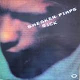 SNEAKER PIMPS / SICK (CLEAR VINYL)