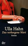 Das verborgene Wort: Roman - Ulla Hahn