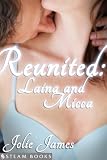 Reunited: Laina and Micca - A Sensual Erotic Romance from Steam Books (Explicit Romance)