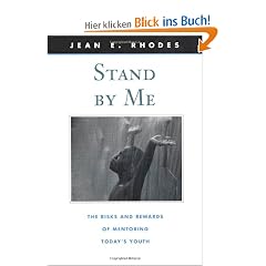 Stand by Me: The Risks and Rewards of Mentoring Today's Youth (The Family and Public Policy)