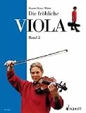Die fr&ouml;hliche Viola - Bratschenschule f&uuml;r den Anfang: Die fr&ouml;hliche Viola, Band 2: BD 2 - Renate Bruce-Weber, Mark Bruce