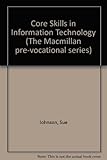 Core skills in information technology
