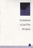 Introduction to S & S-PLUS (Statistics Software)