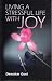 Living a Stressful Life with Joy