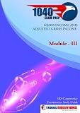 Module III: Gross Income and Adjusted Gross Income (1040 Exam Prep Study Guide Series)