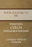 Your Culture to Me - Webster's Czech Thesaurus Edition