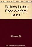 Politics in the post-welfare state : responses to the new individualism