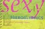 Sexy Hieroglyphics Sprialbound D