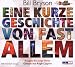 Eine Kurze Geschichte Von Fast Allem (Audio CD)