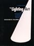 The Lighting Art: The Aesthetics of Stage Lighting Design (2nd Edition)