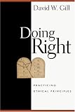 Doing Right: Practicing Ethical Principles