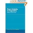 From Aristotle to Augustine: Routledge History of Philosophy Volume 2 by  David Furley