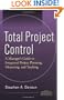 Total Project Control: A Manager's Guide to Integrated Project Planning, Measuring, and Tracking (Operations Management Series)