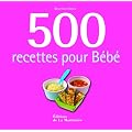 500 recettes pour B�b�