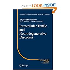 Intracellular Traffic and Neurodegenerative Disorders (Research and Perspectives in... by Peter H. St.George-Hyslop and William C. Mobley