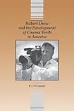 Robert Drew and the development of cinema verite in America