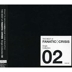 THE BEST of FANATIC��CRISIS Single Collection 2
