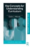 Key Concepts for Understanding Curriculum (Teacher`s Library)