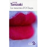 Le Meurtre d'O-Tsuyapar Junichir� Tanizaki