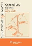 Examples & Explanations: Criminal Law, Sixth Edition