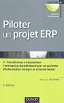 Piloter un projet ERP - 3e �dition:Tr...