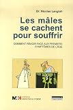 Les m�les se cachent pour souffrir : Comment r�agir face aux premiers sympt�mes de l'�ge