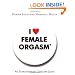 I Love Female Orgasm: An Extraordinary Orgasm Guide