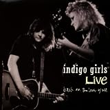 Indigo Girls Live : Back on Bus, Yall