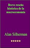 BREVE RESEÑA HISTORICA DE LA MACROECONOMIA (Spanish Edition)