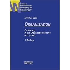 Organisation. Einf�hrung in die Organisationstheorie und -praxis