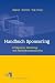 Handbuch Sponsoring: Erfolgreiche Marketing- und Markenkommunikation