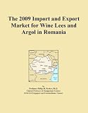 The 2009 Import and Export Market for Wine Lees and Argol in Romania