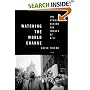 Watching the World Change: The Stories Behind the Images of 9/11