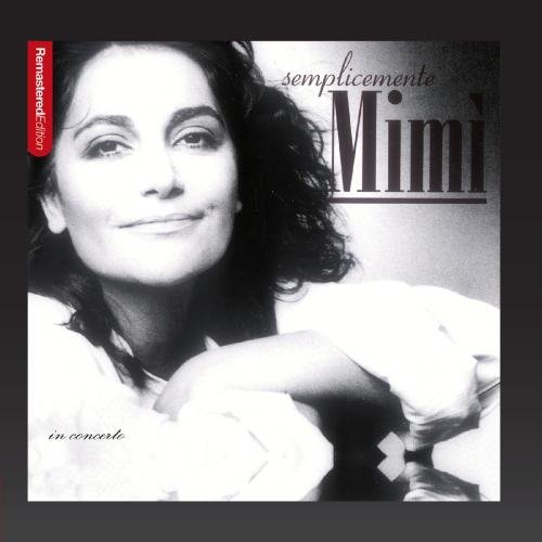 Mia Martini - Semplicemente Mimi (In concerto) - Zortam Music