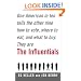 The Influentials: One American in Ten Tells the Other Nine How to Vote, Where to Eat, and What to Buy