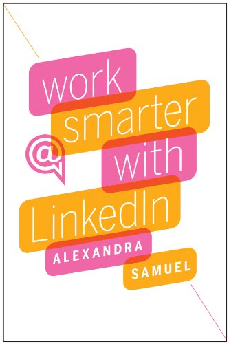 Work Smarter with LinkedIn