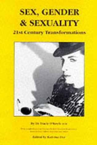 Sex, Gender and Sexuality: 21st Century Transformations