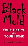 Books : Black Mold: Your Health and Your Home