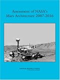 Assessment of Nasa s Mars Achitecture, 2007-2016