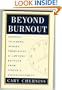 Beyond Burnout: Helping Teachers, Nurses, Therapists and Lawyers Recover From Stress and Disillusionment