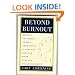 Beyond Burnout: Helping Teachers, Nurses, Therapists and Lawyers Recover From Stress and Disillusionment
