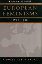 European Feminisms, 1700-1950: A Political History