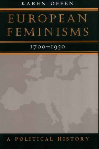 European Feminisms, 1700-1950: A Political History