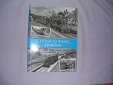 Scottish railways then & now