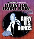 Gary "U.S." Bonds -  From the Front Row Live