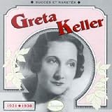 Revue Greta Keller  / Succès Et Raretés 1931-1938