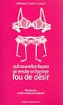 208 nouvelles fa�ons de rendre un hom...
